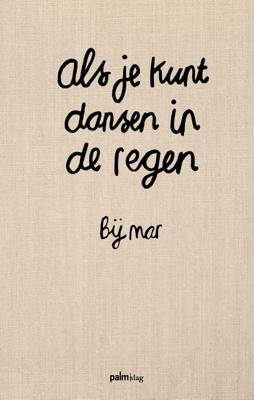 Als je kunt dansen in de regen (Hardback)