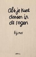 Als je kunt dansen in de regen (Hardback)