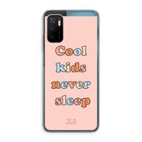 Cool Kids Never Sleep: Xiaomi Poco M3 Pro 5G Transparant Hoesje