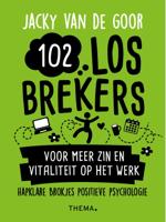 102 losbrekers voor meer zin en vitaliteit op het werk (Paperback)