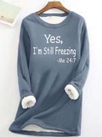 Women's Yes I'm Still Freezing Fluff/Granular Fleece Fabric Casual Sweatshirt - thumbnail