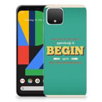 Google Pixel 4 | Siliconen hoesje | met naam Quote Begin Google Pixel 4 | Siliconen hoesje | met naam Quote Begin