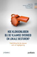 Hoe klokkenluiden bij de Vlaamse overheid en lokale besturen (Paperback)