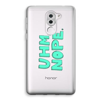 UHM, NOPE.: Honor 6X Transparant Hoesje