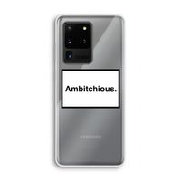 Ambitchious: Samsung Galaxy S20 Ultra Transparant Hoesje
