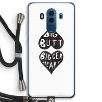Big butt bigger heart: Huawei Mate 10 Pro Transparant Hoesje met koord