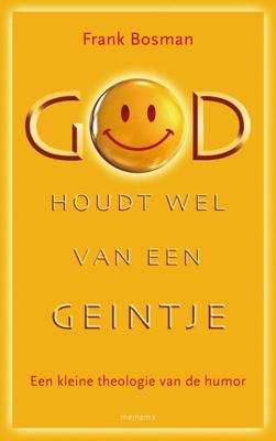 God houdt wel van een geintje (Paperback)