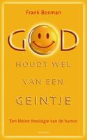 God houdt wel van een geintje (Paperback)