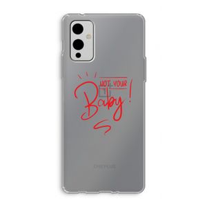 Not Your Baby: OnePlus 9 Transparant Hoesje