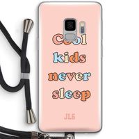 Cool Kids Never Sleep: Samsung Galaxy S9 Transparant Hoesje met koord