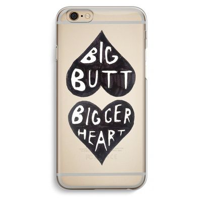 Big butt bigger heart: iPhone 6 / 6S Transparant Hoesje