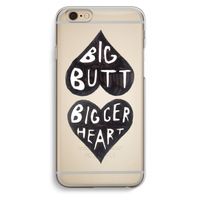 Big butt bigger heart: iPhone 6 / 6S Transparant Hoesje