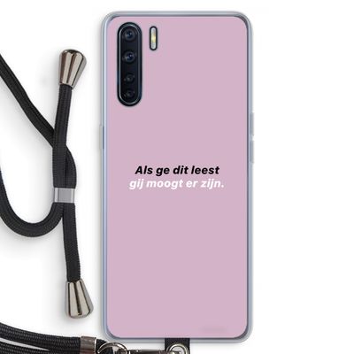gij moogt er zijn: Oppo A91 Transparant Hoesje met koord