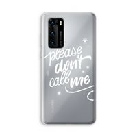 Don't call: Huawei P40 Transparant Hoesje