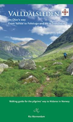 Wandelgids Valldalsleden: An Olav's way walking guide From Valldal to Fokstugu and on to Trondheim | Op Vrije Voeten