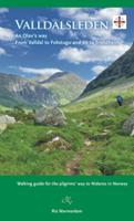 Wandelgids Valldalsleden: An Olav's way walking guide From Valldal to Fokstugu and on to Trondheim | Op Vrije Voeten