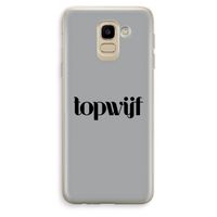 Topwijf Grijs Zwart: Samsung Galaxy J6 (2018) Transparant Hoesje
