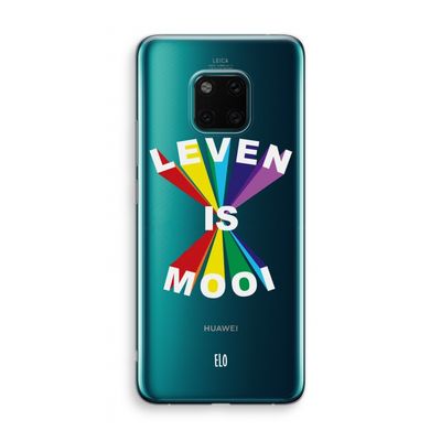 Het Leven Is Mooi: Huawei Mate 20 Pro Transparant Hoesje
