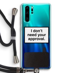 Don't need approval: Huawei P30 Pro Transparant Hoesje met koord