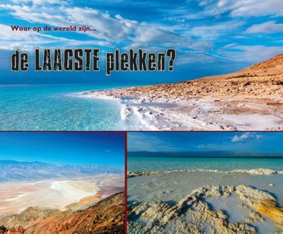 Waar op aarde zijn... de laagste plekken? (Hardback)