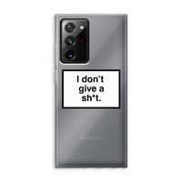 Don't give a shit: Samsung Galaxy Note 20 Ultra / Note 20 Ultra 5G Transparant Hoesje