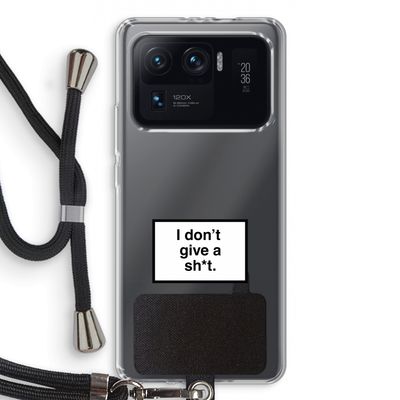 Don't give a shit: Xiaomi Mi 11 Ultra Transparant Hoesje met koord