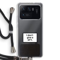 Don't give a shit: Xiaomi Mi 11 Ultra Transparant Hoesje met koord