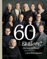 60 Et alors? - Christel Van Dyck, Lieve Blancquaert - ebook