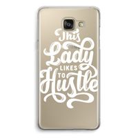 Hustle Lady: Samsung Galaxy A5 (2016) Transparant Hoesje