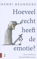 Hoeveel recht heeft de emotie? (Paperback)