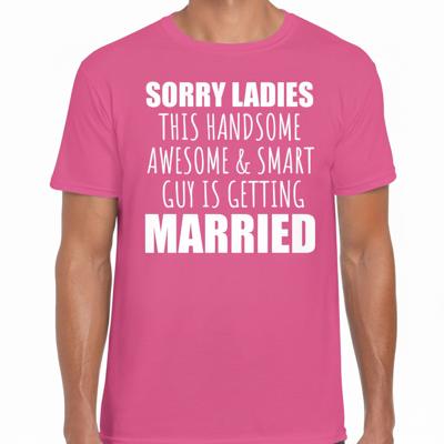 Vrijgezellenfeest T-shirt heren - Sorry ladies - roze - bruiloft/trouwen