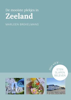 De mooiste plekjes in Zeeland (Paperback)