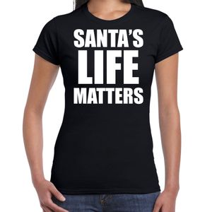 Santas life matters Kerst t-shirt / Kerst outfit zwart voor dames