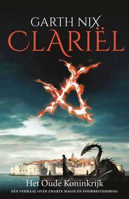 Garth Nix Oude Koninkrijk 4 Clariël Garth Nix Oude Koninkrijk 4 Clariël