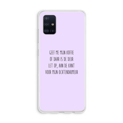 Ochtendhumeur: Galaxy A51 4G Transparant Hoesje