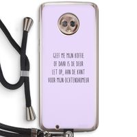 Ochtendhumeur: Motorola Moto G6 Transparant Hoesje met koord