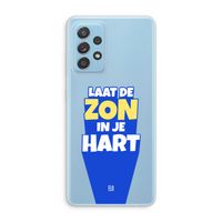 Laat de zon in je hart: Samsung Galaxy A73 Transparant Hoesje