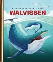 Mijn Gouden Boekje over Walvissen (Hardback)