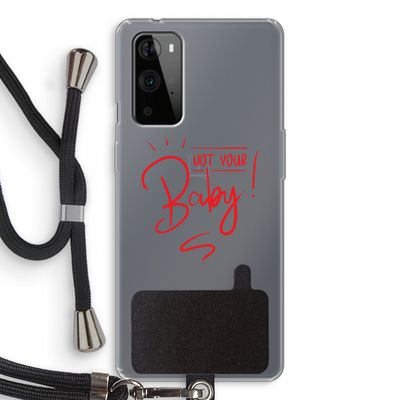 Not Your Baby: OnePlus 9 Pro Transparant Hoesje met koord