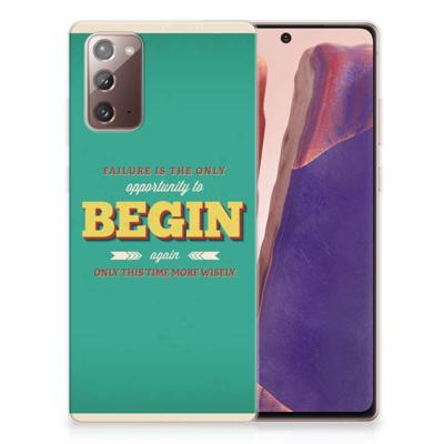 Samsung Note 20 | Siliconen hoesje | met naam Quote Begin Samsung Note 20 | Siliconen hoesje | met naam Quote Begin