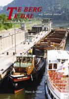 Te berg te dal, wij voeren overal (Hardback)