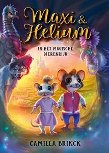 Maxi & Helium in het magische Dierenrijk - Camilla Brinck - ebook