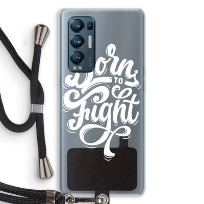 Born to Fight: Oppo Find X3 Neo Transparant Hoesje met koord