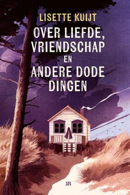Over liefde, vriendschap en andere dode dingen (Hardback)