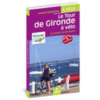 Fietsgids Gironde Tour de à vélo - au départ de Bordeaux | Chamina Fietsgids Gironde Tour de à vélo - au départ de Bordeaux | Chamina