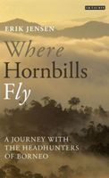 Reisverhaal Where Hornbills Fly | Erik Jensen