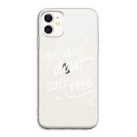 Don't call: iPhone 11 Transparant Hoesje
