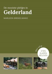 De mooiste plekjes in Gelderland - Marleen Brekelmans - ebook