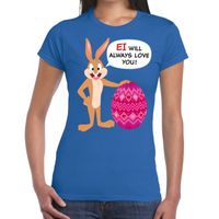 Paas t-shirt Ei will always love you blauw voor dames