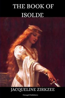 The Book of Isolde - Jacqueline Zirkzee - ebook